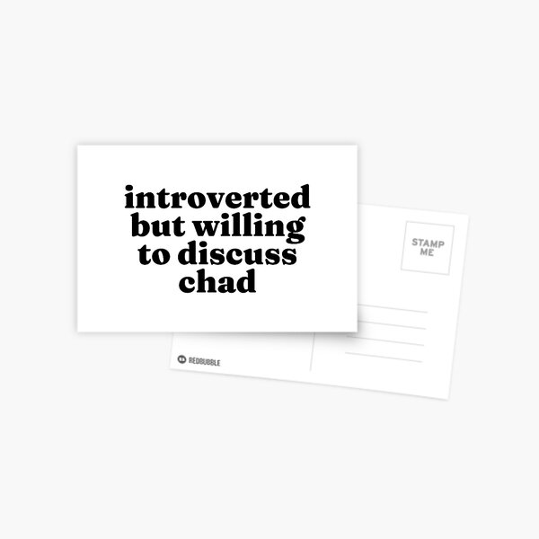 Item preview, Introverted But Willing To Discuss Chad - Chadian designed and sold by MountainD.