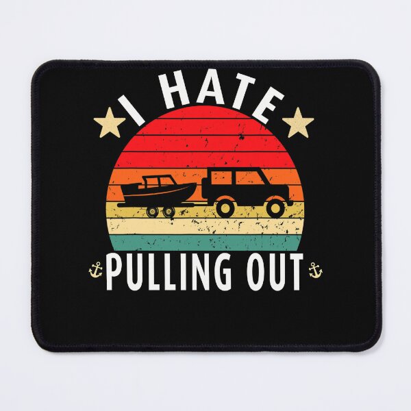 Item preview, I hate pulling out Retro boating boat captain designed and sold by RDVault.