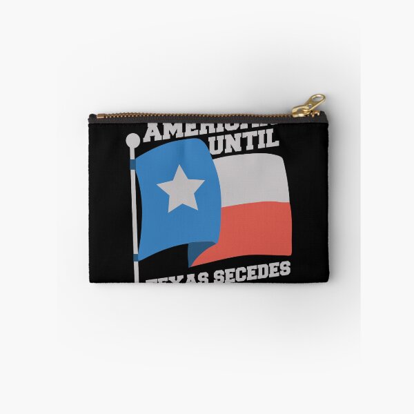 Item preview, American Until Texas Secedes Texas Most Likely To Secede Gear designed and sold by DynamicDesign.