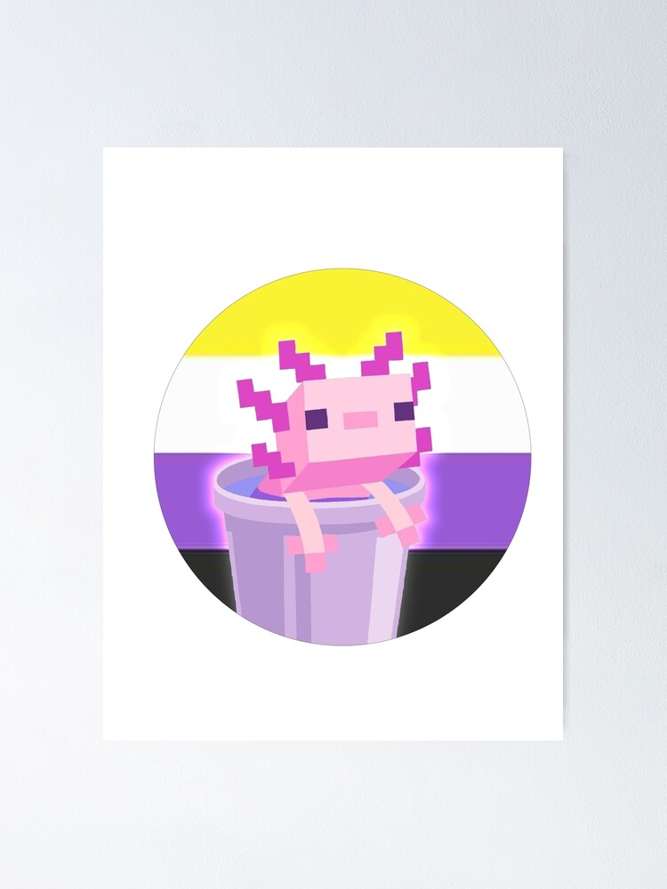 Minecraft Axolotl Lgbt Sticker Lgbtq Non Binary Flag Poster For Sale By Pengapingu Redbubble