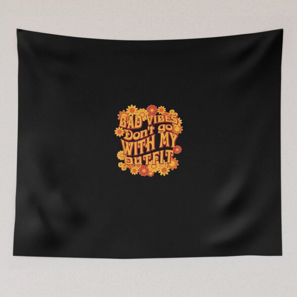 Item preview, Bad Vibes Don't go With My Outfit for Groovy Fans designed and sold by blissfulsecreti.