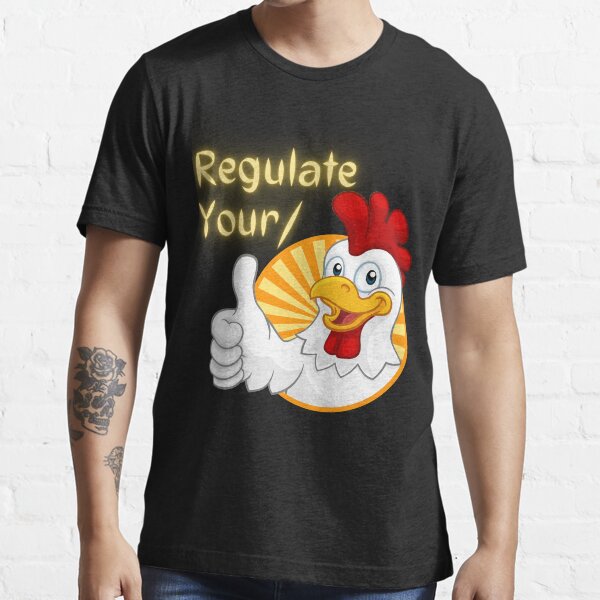 "Regulate Your Cock Feminist Women's Rights Activist Chicken Regulate