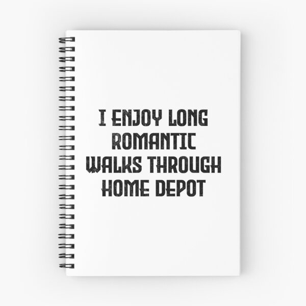 Item preview, I Enjoy Long Romantic Walks Through Home Depot  funny woodworking, gifts for woodworkers, carpenter designed and sold by SamDanson66.