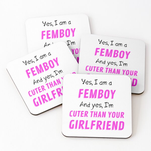 Item preview, Yes I am a Femboy and yes I'm Cuter than your Girlfriend (pink and black text) designed and sold by SISSY4SISSIES.