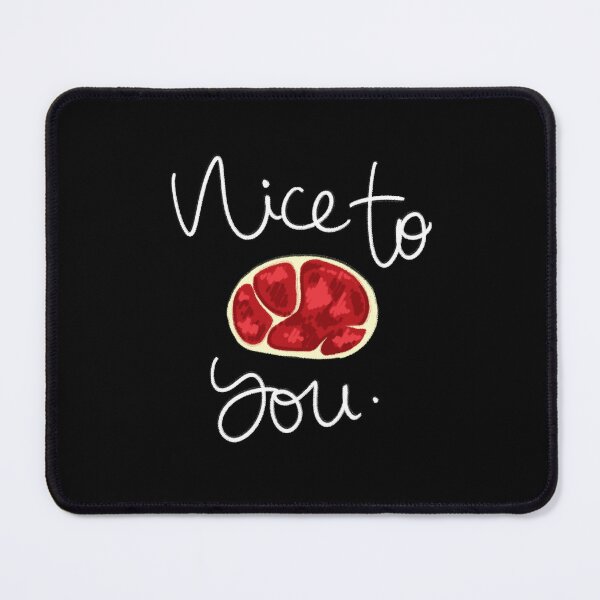 Item preview, Nice to Meat You designed and sold by melsmoon.