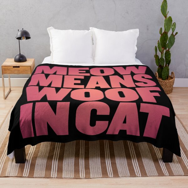 Item preview, Meow means woof in cat v.5 designed and sold by x1brett.