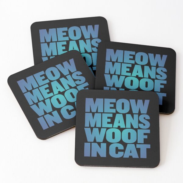 Item preview, Meow means woof in cat v.7 designed and sold by x1brett.