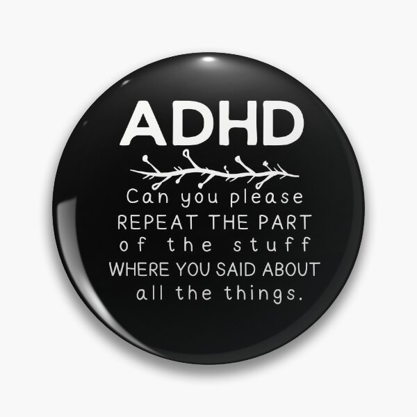 Item preview, ADHD - Can you please repeat the part of the stuff where you said about all the things - Light on Dark - Option B designed and sold by TheBerriesADHD.