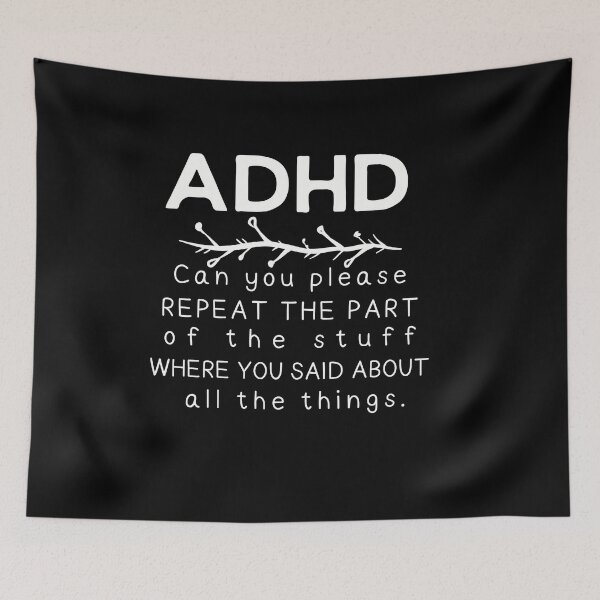 Item preview, ADHD - Can you please repeat the part of the stuff where you said about all the things - Light on Dark - Option B designed and sold by TheBerriesADHD.