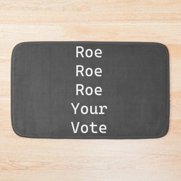 Item preview, Roe Roe Roe Your Vote designed and sold by Paul Thompson Photography.