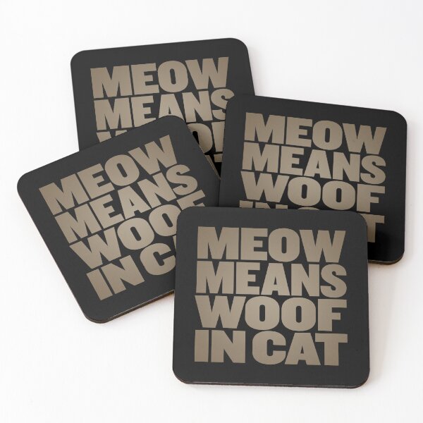 Item preview, Meow means woof in cat v.8 designed and sold by x1brett.