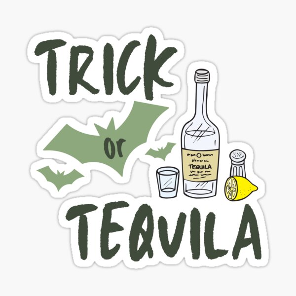 Trick or Tequila Decal