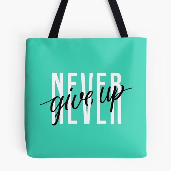 Item preview, Never Give Up designed and sold by OtterFactory.