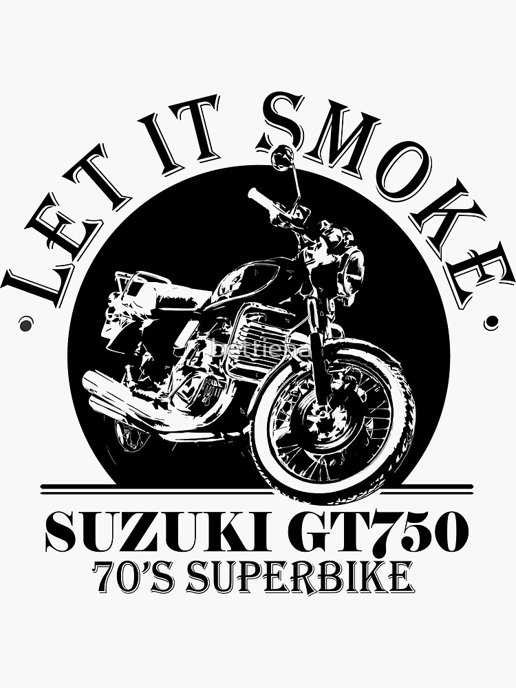 "Let it smoke Suzuki GT750" Sticker for Sale by bettiena Redbubble
