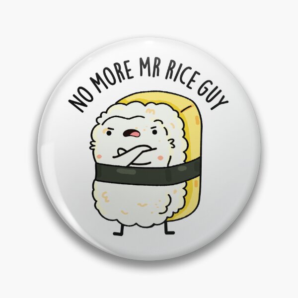 Item preview, No More Mr Rice Guy Funny Sushi Puns  designed and sold by punnybone.