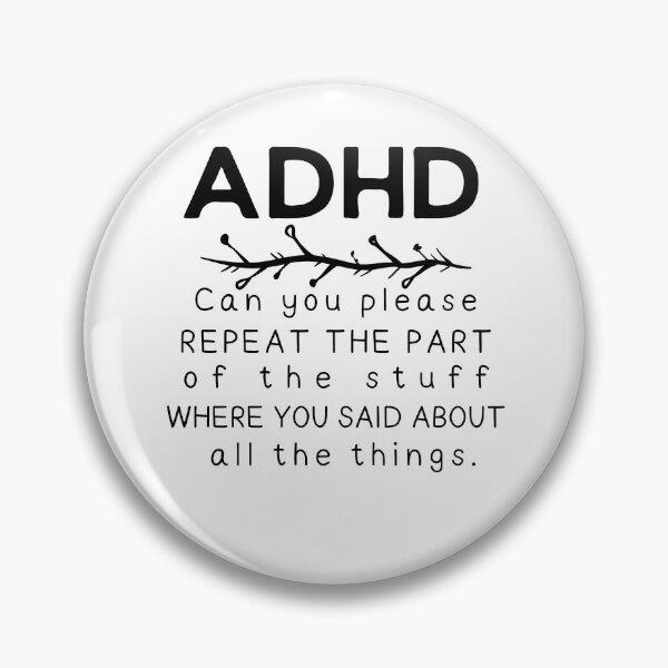 Item preview, ADHD - Can you please repeat the part of the stuff where you said about all the things - Dark on Light - Option B designed and sold by TheBerriesADHD.