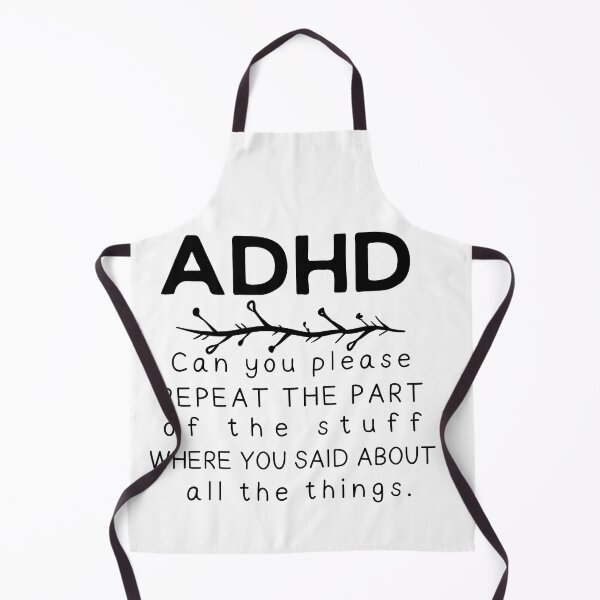 Item preview, ADHD - Can you please repeat the part of the stuff where you said about all the things - Dark on Light - Option B designed and sold by TheBerriesADHD.
