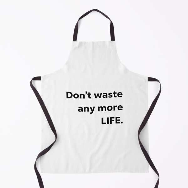 Item preview, Don't waste any more life. designed and sold by 1Lio.