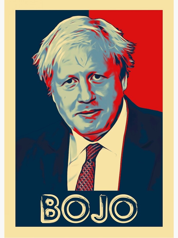 "Boris Johnson BoJo British Prime Minister" Poster for Sale by