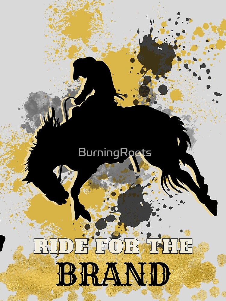 "Ride for the Brand " Poster for Sale by BurningRoots Redbubble