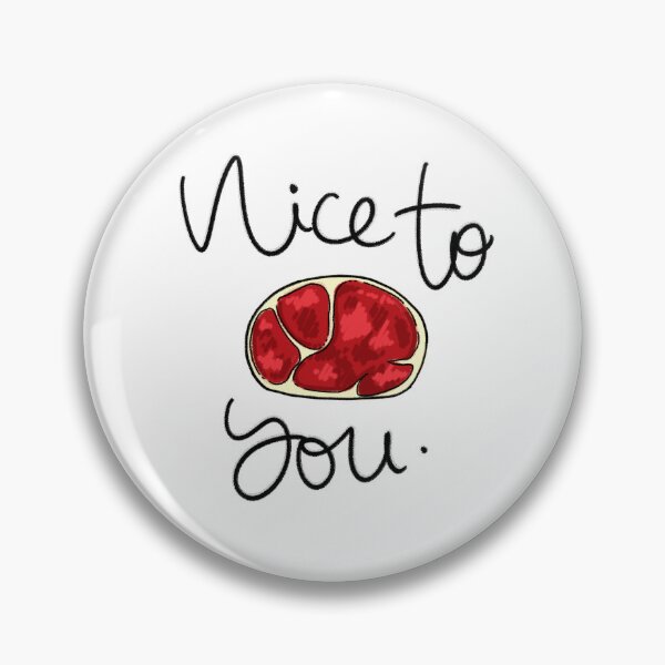 Item preview, Nice to Meat You designed and sold by melsmoon.
