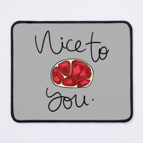 Item preview, Nice to Meat You designed and sold by melsmoon.