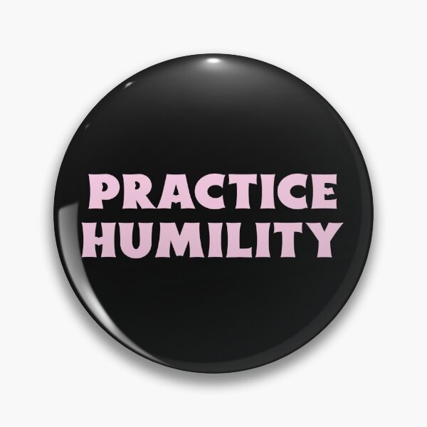 Item preview, Practice Humility designed and sold by Salimah Haji.