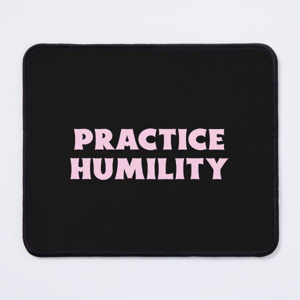 Item preview, Practice Humility designed and sold by Salimah Haji.