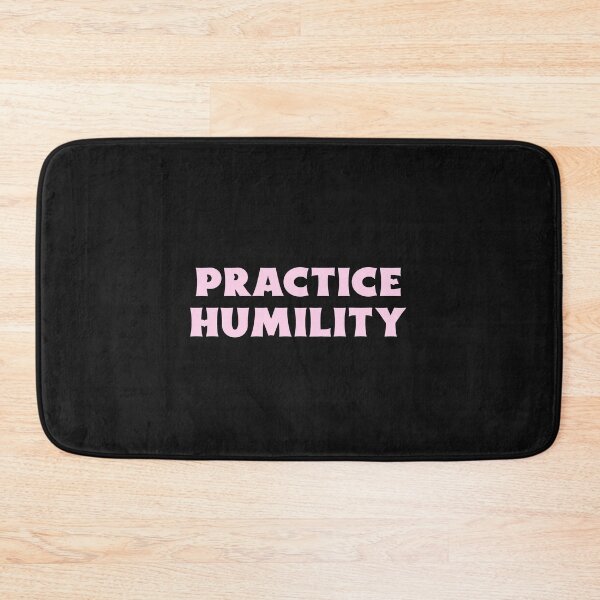 Item preview, Practice Humility designed and sold by Salimah Haji.