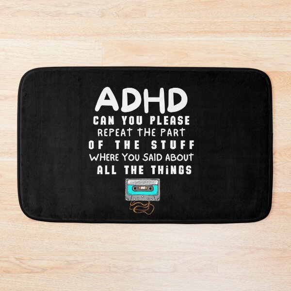 Item preview, ADHD - Can you please repeat the part of the stuff where you said about all the things - Light on Dark - Option D designed and sold by TheBerriesADHD.