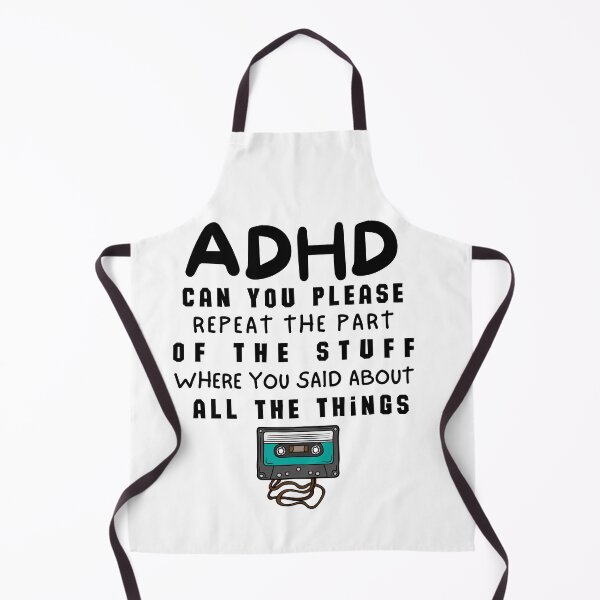 Item preview, ADHD - Can you please repeat the part of the stuff where you said about all the things - Dark on Light - Option D designed and sold by TheBerriesADHD.