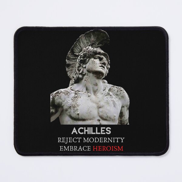 Item preview, Achilles - Reject Modernity - Embrace Heroism designed and sold by AgeOfHeroes.
