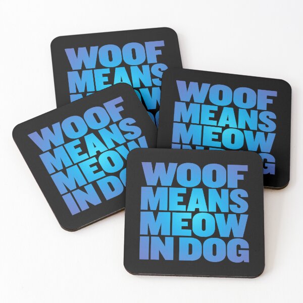 Item preview, Woof means meow in dog v.2 designed and sold by x1brett.