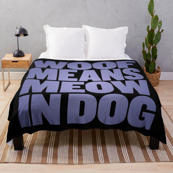 Item preview, Woof means meow in dog v.3 designed and sold by x1brett.
