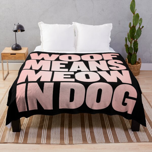 Item preview, Woof means meow in dog v.4 designed and sold by x1brett.