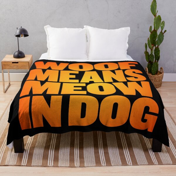 Item preview, Woof means meow in dog v.6 designed and sold by x1brett.
