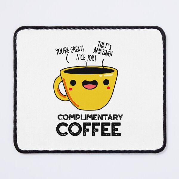 Item preview, Complimentary Coffee Funny Coffee Puns  designed and sold by punnybone.