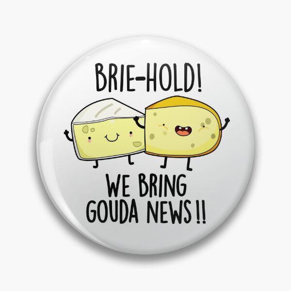 Item preview, Brie-hold We Bring Gouda News Funny Cheese Puns  designed and sold by punnybone.