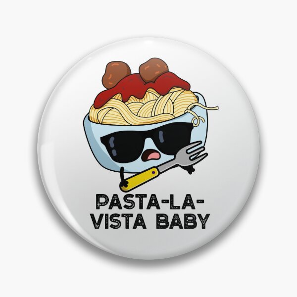 Artikelvorschau, Pasta-la-vista Baby Lustige Pasta-Wortspiele entworfen und verkauft von punnybone.