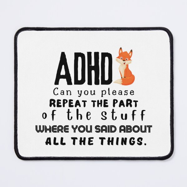 Item preview, ADHD - Can you please repeat the part of the stuff where you said about all the things - Dark on Light - Option G designed and sold by TheBerriesADHD.