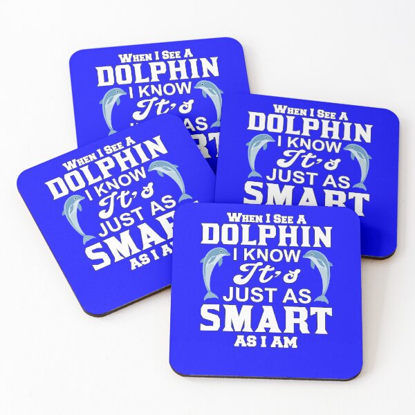 Item preview, Dolphin Design When I See A Dolphin, I Know It’s Just As Smart AS I Am designed and sold by fantasticdesign.