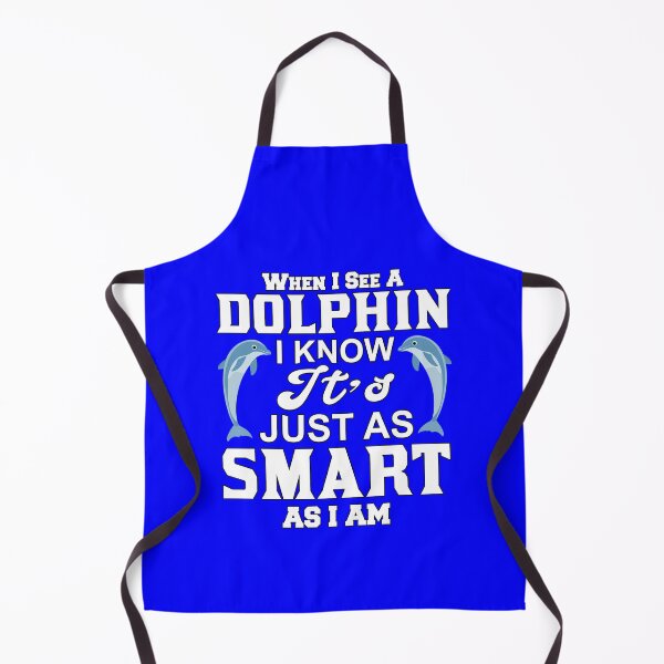 Item preview, Dolphin Design When I See A Dolphin, I Know It’s Just As Smart AS I Am designed and sold by fantasticdesign.