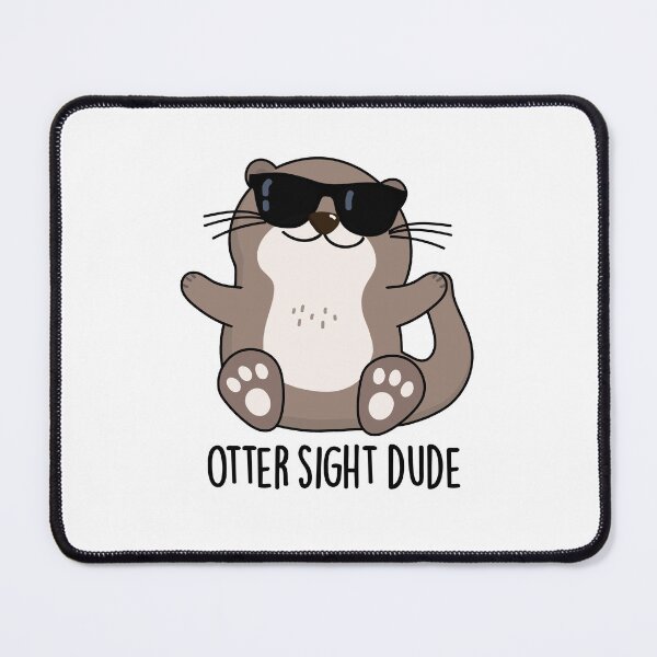 Item preview, Otter Sight Dude Funny Animal Puns  designed and sold by punnybone.