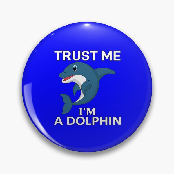 Item preview, Dolphin Design Trust Me I’m A Dolphin designed and sold by fantasticdesign.
