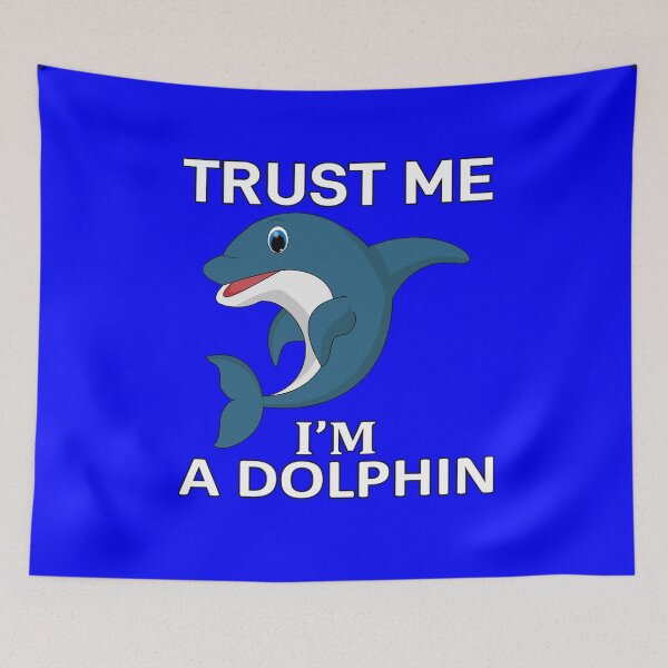 Item preview, Dolphin Design Trust Me I’m A Dolphin designed and sold by fantasticdesign.