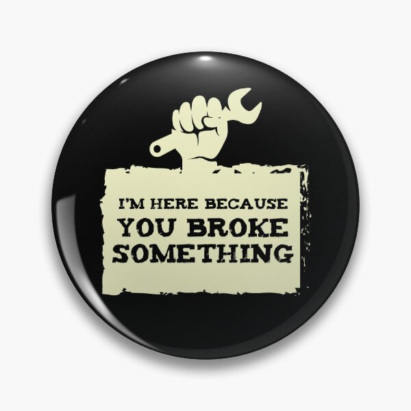 Item preview, I AM Here Because You Broke Craftsman designed and sold by MooonTees.