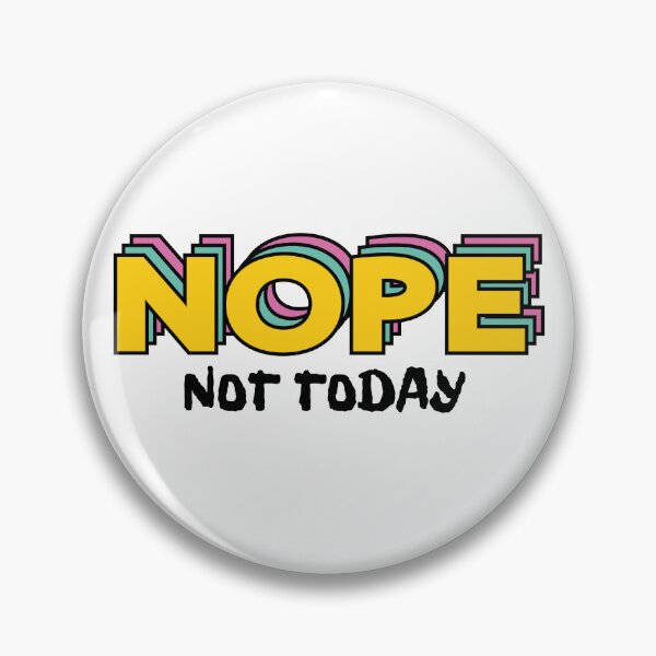 Item preview, Nope not today designed and sold by ZaraPrint.