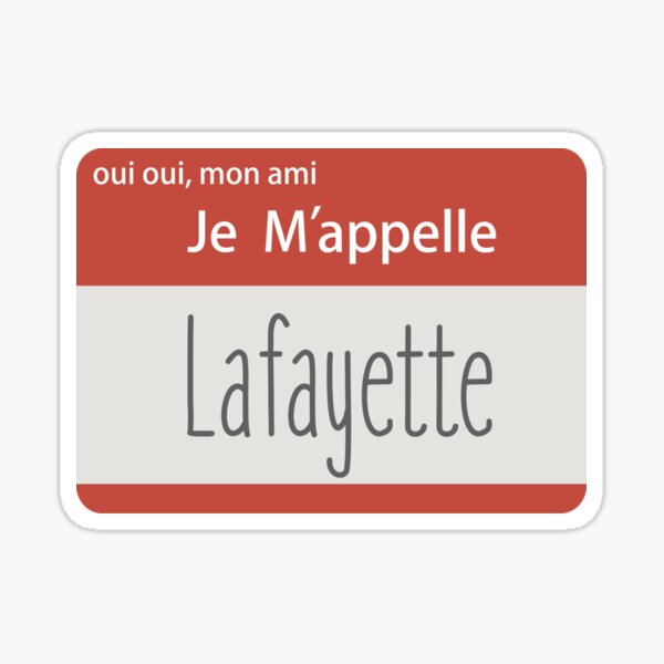 oui-oui-mon-ami-je-m-appelle-lafayette-sticker-sticker-for-sale-by