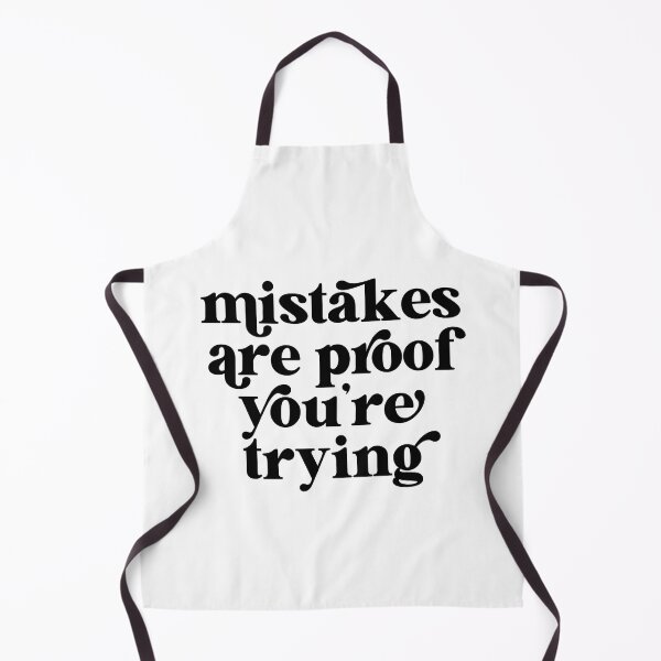 Item preview, Mistakes are proof you're trying designed and sold by The Quantum Cutie.