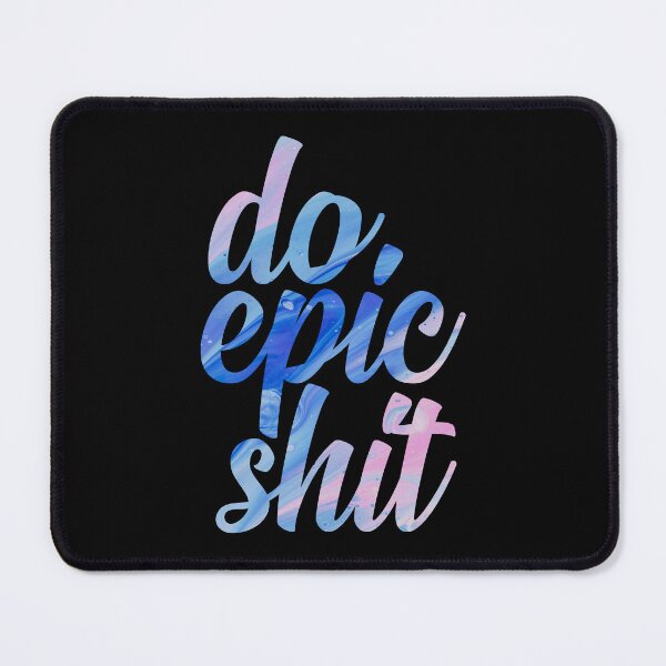 Item preview, Do epic shit designed and sold by GiftTree.